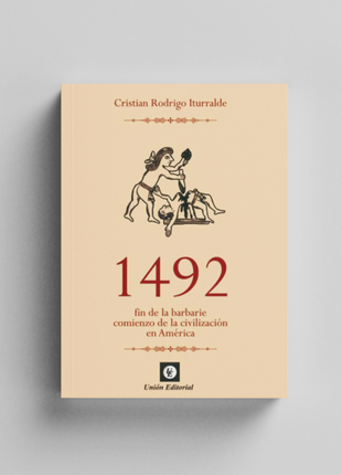 1492: Fin de la barbarie, comienzo de la civilización en américa (Pack tomo I y II)