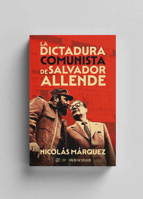 La dictadura comunista de Salvador Allende