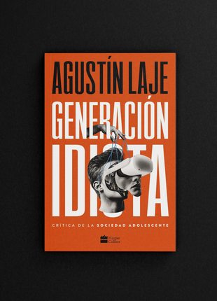 Generación Idiota: Crítica al adolencentrismo