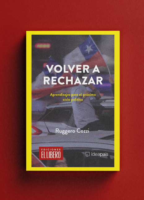 Volver a rechazar: Aprendizajes para el próximo ciclo político