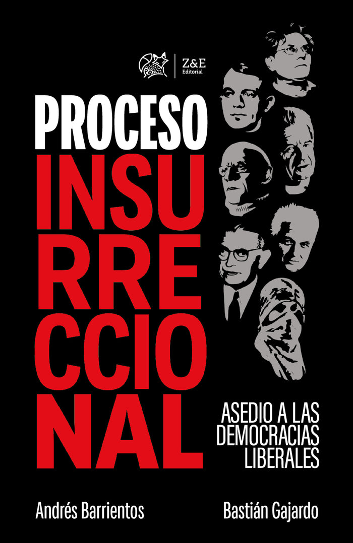 PROCESO INSURRECCIONAL: ASEDIO A LAS DEMOCRACIAS LIBERALES