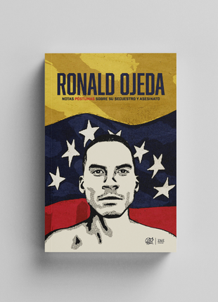 Ronald Ojeda. Notas póstumas sobre su secuestro y asesinato