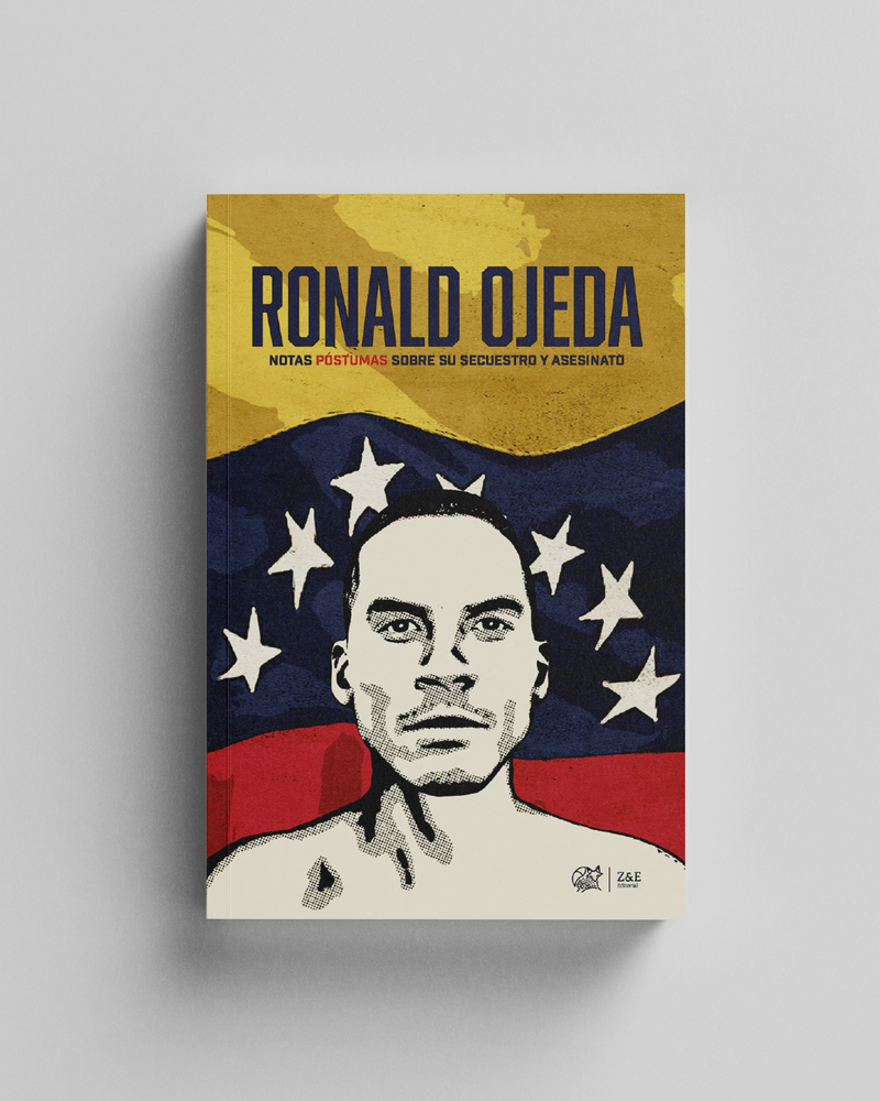 Ronald Ojeda. Notas póstumas sobre su secuestro y asesinato