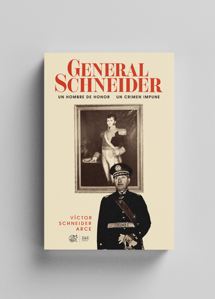 General Schneider: Un hombre de honor, un crimen impune