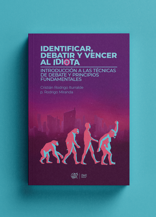 Identificar, debatir y vencer al idiota