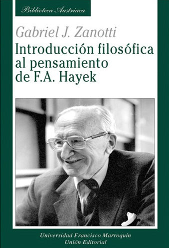 INTRODUCCIÓN FILOSÓFICA AL PENSAMIENTO F.A. HAYEK - GABRIEL ZANOTTI