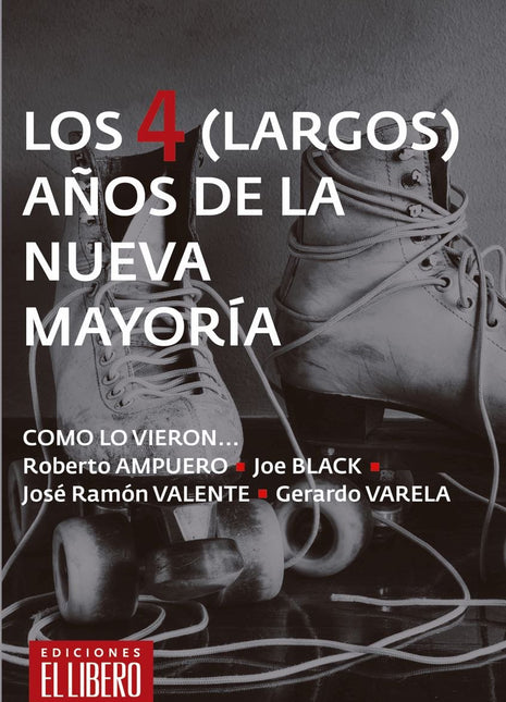 Los 4 (largos) años de la Nueva Mayoría