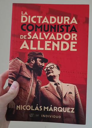 LA DICTADURA COMUNISTA DE SALVADOR ALLENDE - Entre Zorros y Erizos