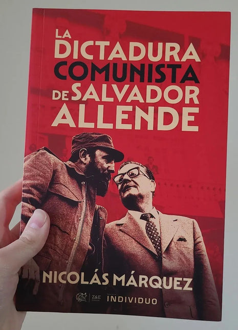 LA DICTADURA COMUNISTA DE SALVADOR ALLENDE - Entre Zorros y Erizos