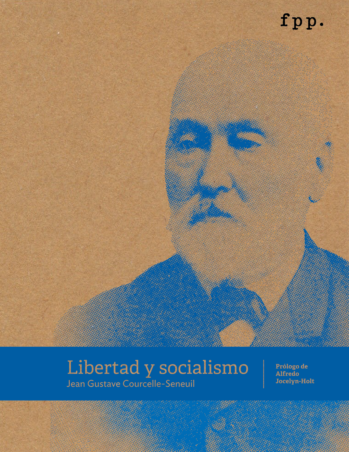 LIBERTAD Y SOCIALISMO -  JEAN GUSTAVE COURCELLE-SENEUIL